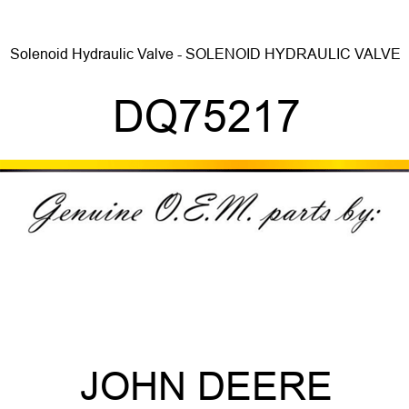 Solenoid Hydraulic Valve - SOLENOID HYDRAULIC VALVE DQ75217