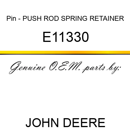 Pin - PUSH ROD SPRING RETAINER E11330