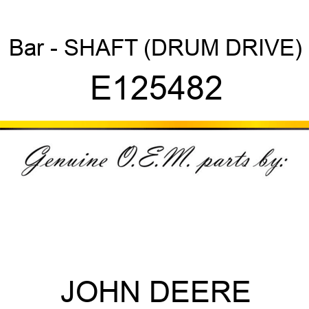 Bar - SHAFT (DRUM DRIVE) E125482