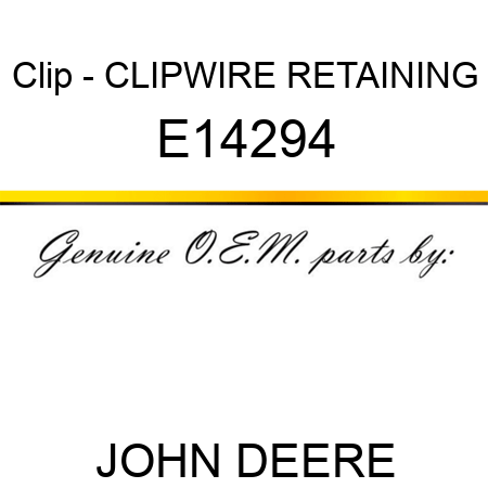 Clip - CLIP,WIRE RETAINING E14294