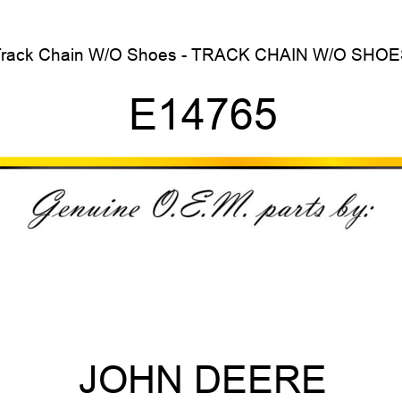Track Chain W/O Shoes - TRACK CHAIN W/O SHOES, E14765