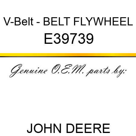 V-Belt - BELT, FLYWHEEL E39739