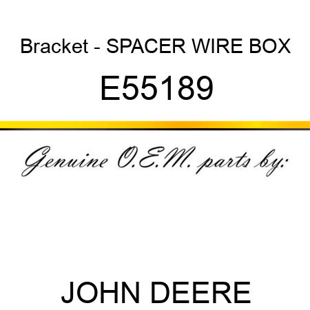 Bracket - SPACER, WIRE BOX E55189