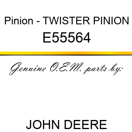 Pinion - TWISTER PINION E55564
