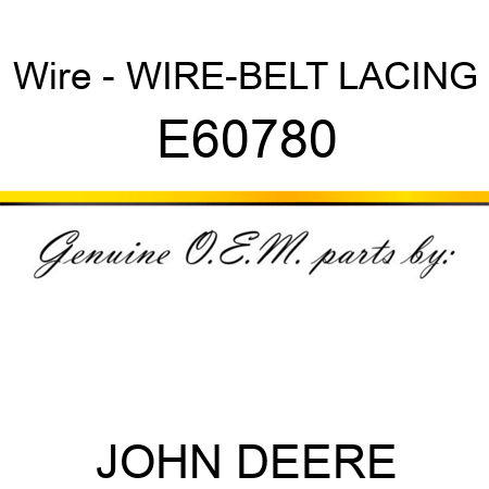 Wire - WIRE-BELT LACING E60780