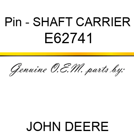 Pin - SHAFT, CARRIER E62741