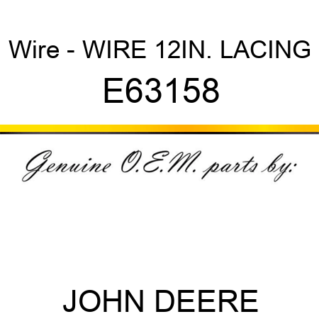 Wire - WIRE, 12IN. LACING E63158
