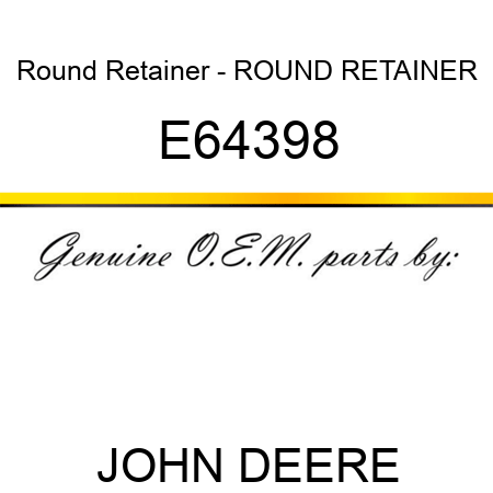 Round Retainer - ROUND RETAINER E64398