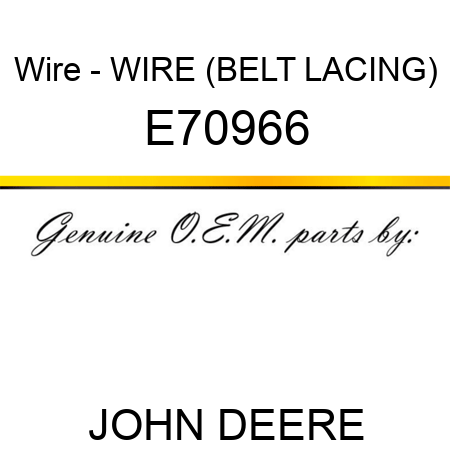 Wire - WIRE, (BELT LACING) E70966