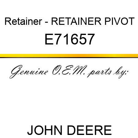Retainer - RETAINER, PIVOT E71657
