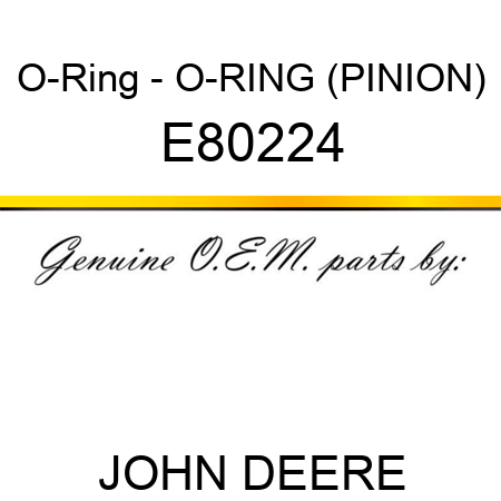 O-Ring - O-RING (PINION) E80224