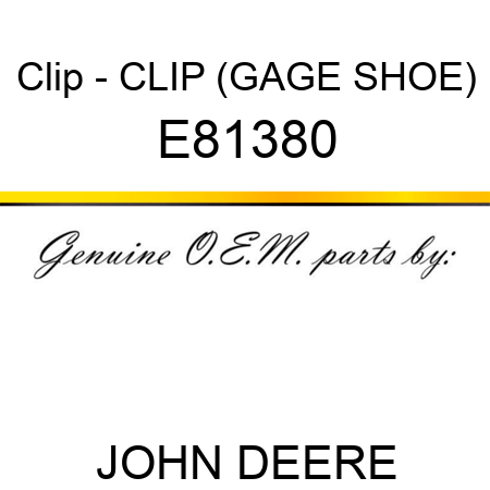 Clip - CLIP (GAGE SHOE) E81380