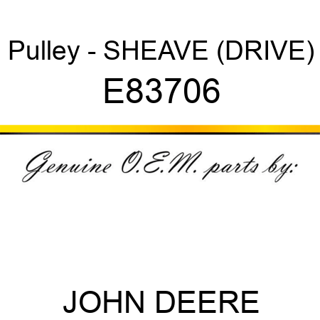 Pulley - SHEAVE (DRIVE) E83706