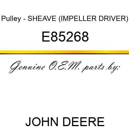 Pulley - SHEAVE (IMPELLER DRIVER) E85268