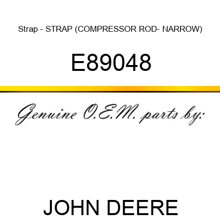Strap - STRAP, (COMPRESSOR ROD- NARROW) E89048