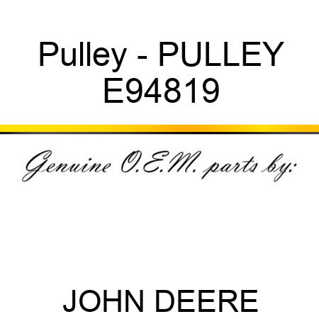 Pulley - PULLEY, E94819