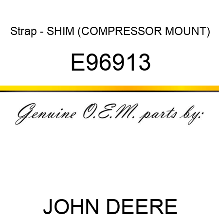 Strap - SHIM (COMPRESSOR MOUNT) E96913