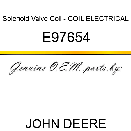 Solenoid Valve Coil - COIL, ELECTRICAL E97654