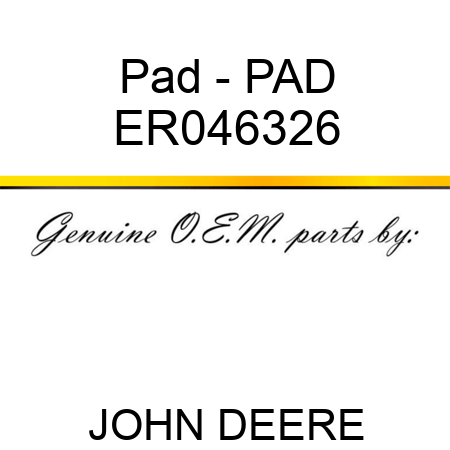 Pad - PAD ER046326