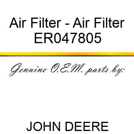 Air Filter - Air Filter ER047805