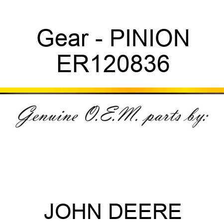 Gear - PINION ER120836