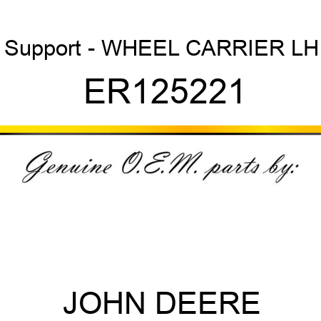 Support - WHEEL CARRIER LH ER125221