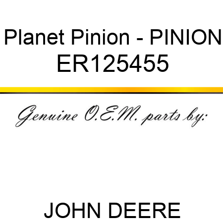 Planet Pinion - PINION ER125455