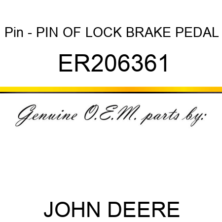 Pin - PIN OF LOCK BRAKE PEDAL ER206361