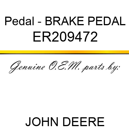 Pedal - BRAKE PEDAL ER209472