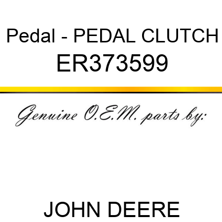 Pedal - PEDAL CLUTCH ER373599