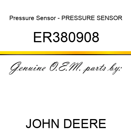 Pressure Sensor - PRESSURE SENSOR ER380908