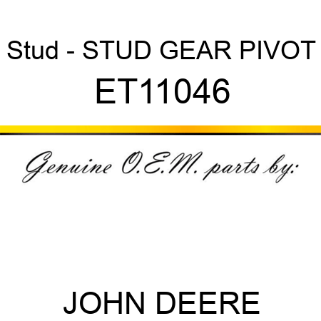 Stud - STUD, GEAR PIVOT ET11046