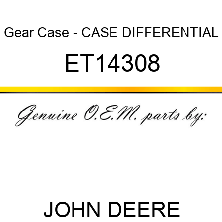 Gear Case - CASE, DIFFERENTIAL ET14308