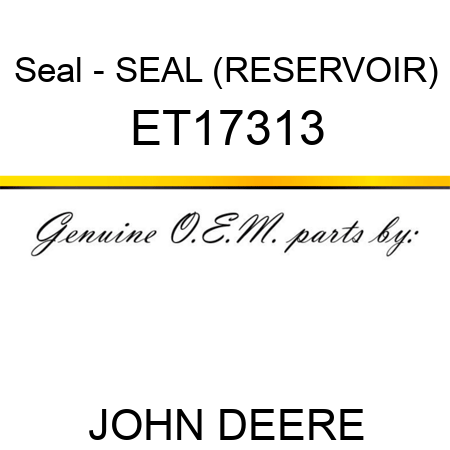 Seal - SEAL (RESERVOIR) ET17313