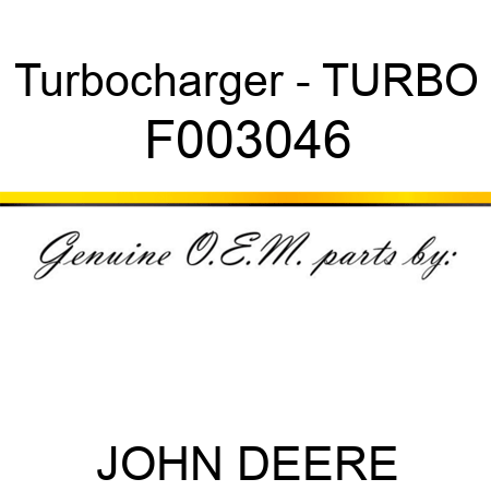 Turbocharger - TURBO F003046