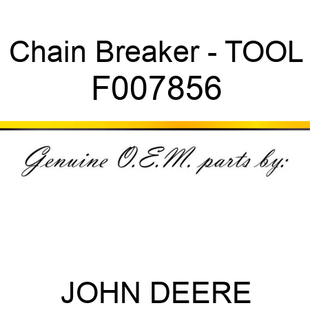Chain Breaker - TOOL F007856