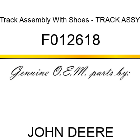 Track Assembly With Shoes - TRACK ASSY F012618