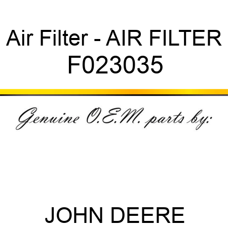 Air Filter - AIR FILTER F023035