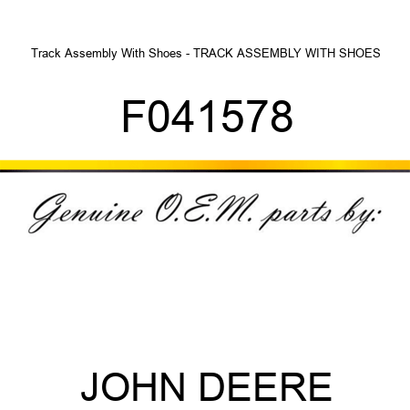 Track Assembly With Shoes - TRACK ASSEMBLY WITH SHOES F041578
