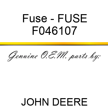 Fuse - FUSE F046107