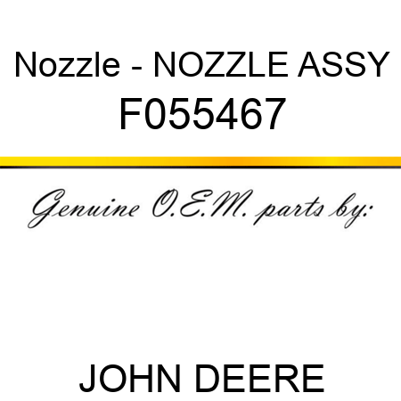 Nozzle - NOZZLE ASSY F055467