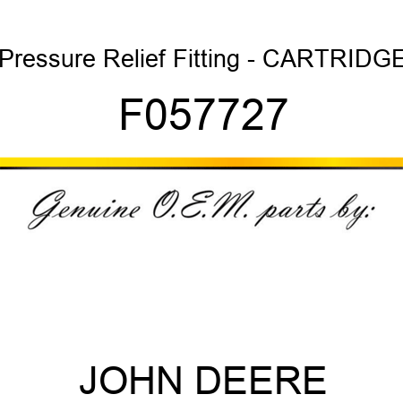 Pressure Relief Fitting - CARTRIDGE F057727