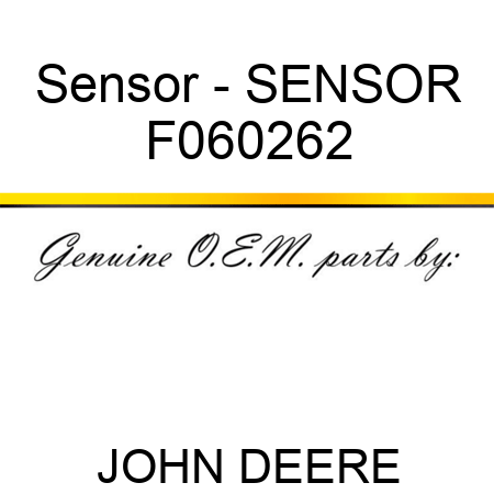 Sensor - SENSOR F060262