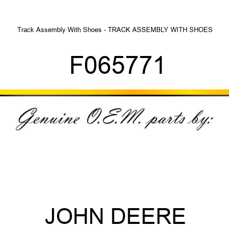 Track Assembly With Shoes - TRACK ASSEMBLY WITH SHOES, F065771