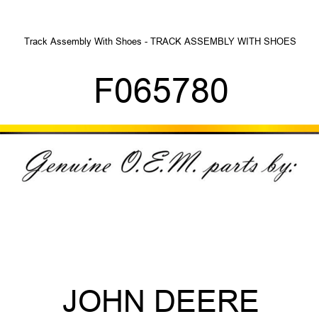 Track Assembly With Shoes - TRACK ASSEMBLY WITH SHOES F065780