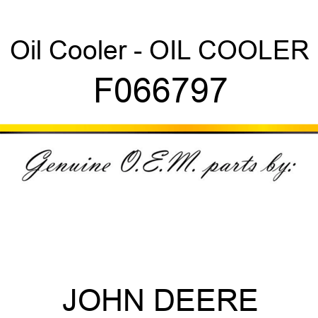 Oil Cooler - OIL COOLER F066797