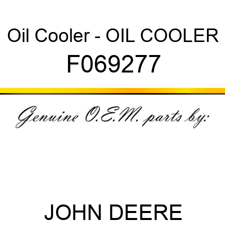 Oil Cooler - OIL COOLER F069277