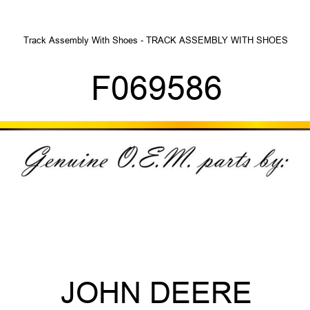 Track Assembly With Shoes - TRACK ASSEMBLY WITH SHOES F069586