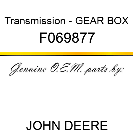 Transmission - GEAR BOX F069877