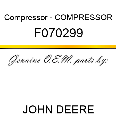 Compressor - COMPRESSOR F070299